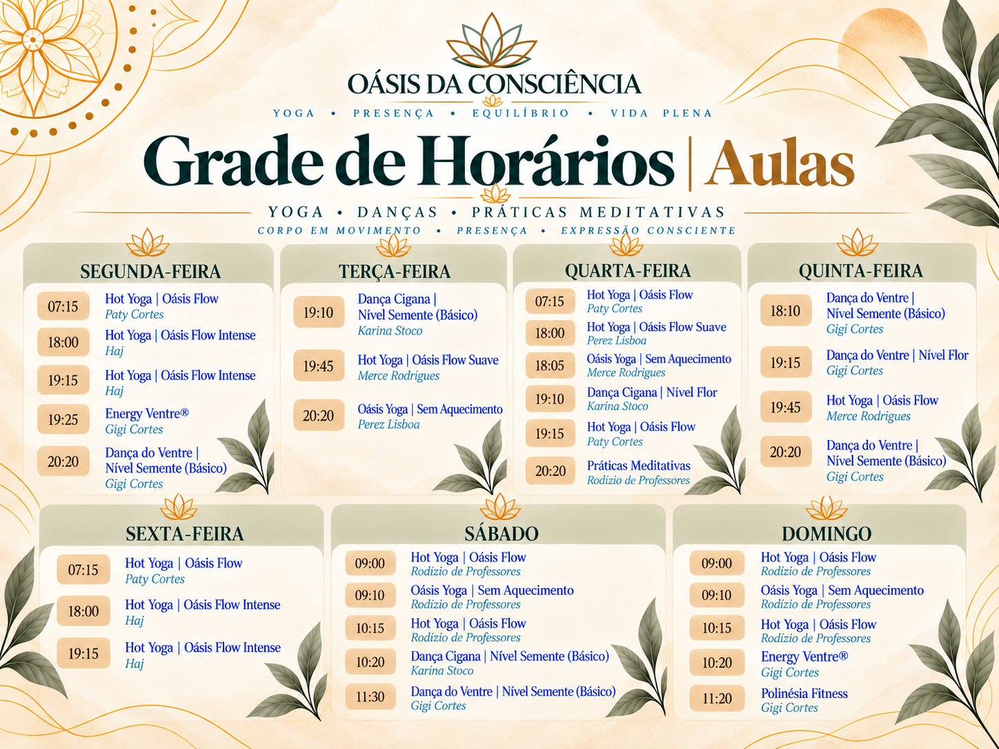 Grade de horários geral das aulas do Oásis da Consciência: Yoga, Hot Yoga, Oásis Danças e Práticas Meditativas, de segunda a domingo
